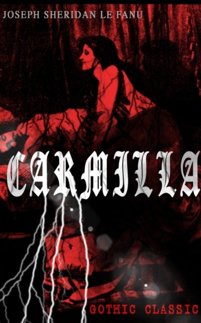Carmilla (gothic Classic): Featuring Fir