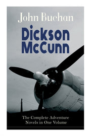 Dickson Mccunn - The Complete Adventure By Buchan, John
