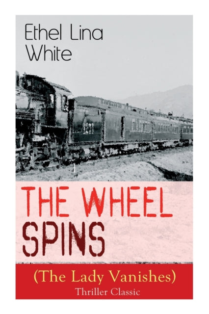 Wheel Spins (the Lady Vanishes) - Th