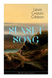 Sunset Song (world's Classic Series): On