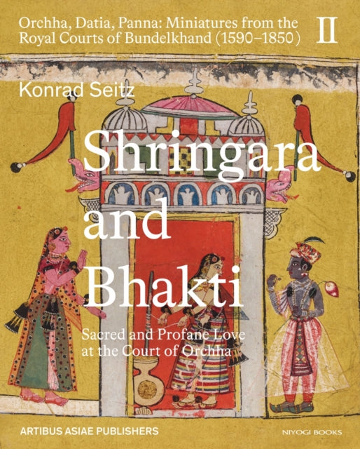 Shringara & Bhakti Vol2 Sacred & Profane