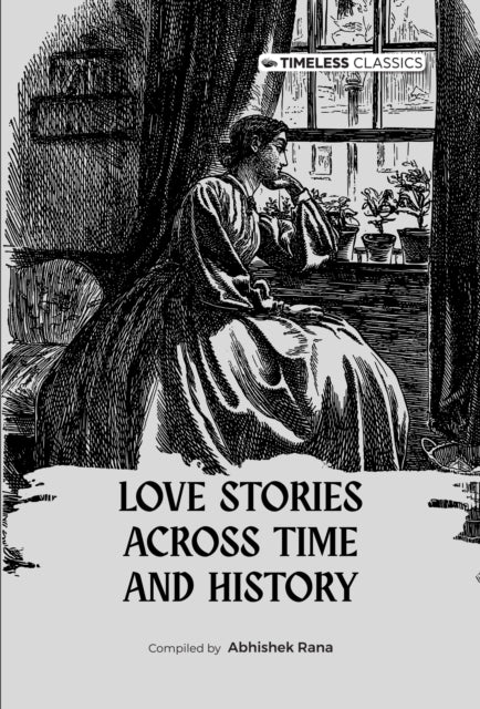 Love Stories Across Time & History