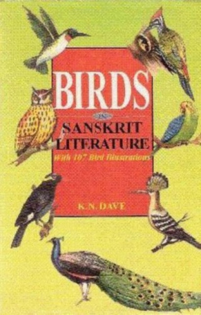 Birds In Sanskrit Literature By K.n. , Dave