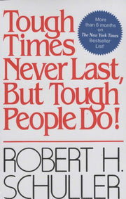 Tough Times Never Last, But Tough Peopl