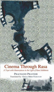 Cinema Through Rasa A Tryst With Masterp