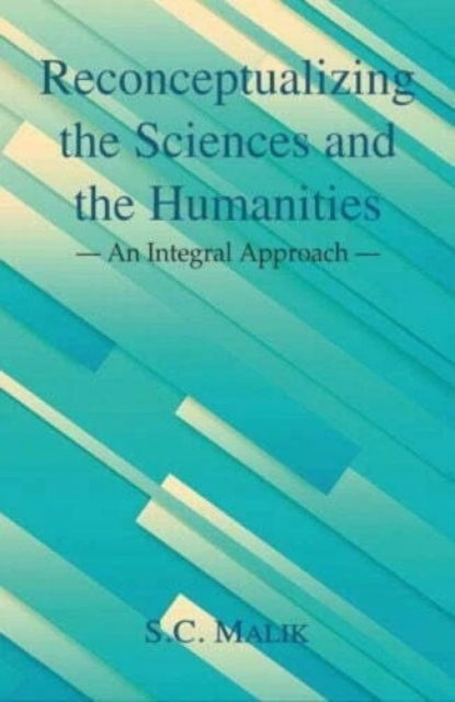 Reconceptualizing The Sciences & The Hum By Malik, S.c.