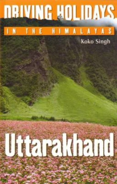 Driving Holidays In The Himalayas Uttara
