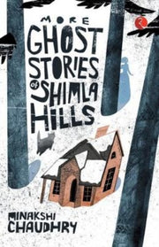 More Ghost Stories Of Shimla Hills By Chaudhry , Minakshi