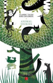 Classic Tales For Children: Animal Stori