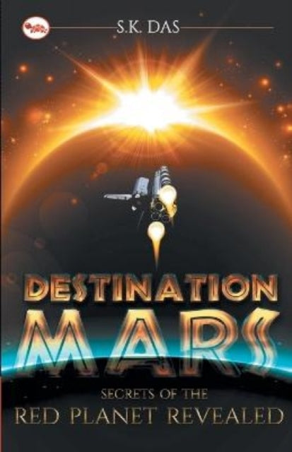 Destination Mars: The Secrets Of The Red