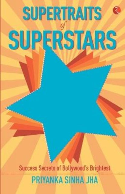Supertraits Of Superstars: Success Secre