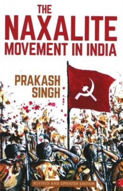 The Naxalite Movement In India-new Editi