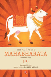 The Complete Mahabharata [11] Anusasana