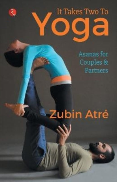 It Takes Two To Yoga By Atre, Zubin