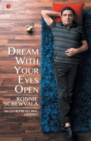 Dream With Your Eyes Open: An Entreprene By Screwvala, Ronnie