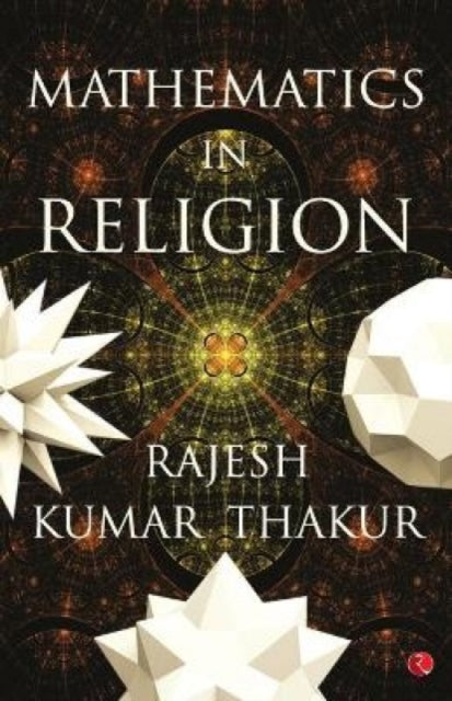 Mathematics In Religion By Thakur, Rajesh