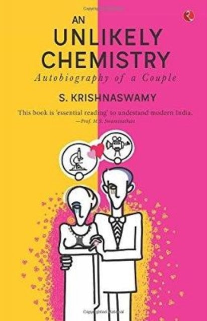 An Unlikely Chemistry: Autobiography Of