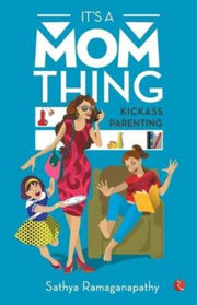 It's A Mom Thing