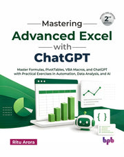 Mastering Advanced Excel With Chatgpt By Arora, Ritu