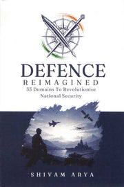 Defence Reimagined By Arya, Shivam