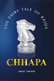 Chhapa The Fairy Tale Of Raids