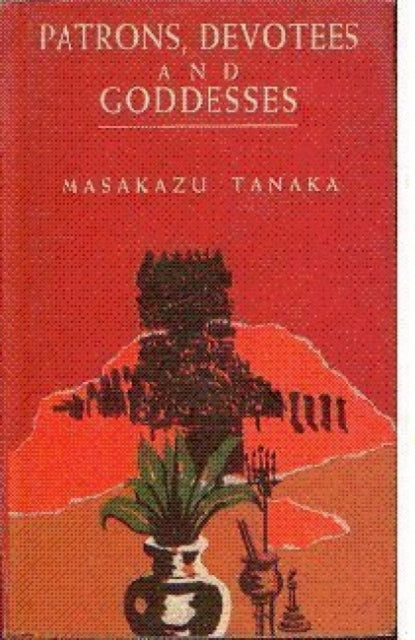 Patrons Devotees & Goddesses By Tanaka, Masakazu