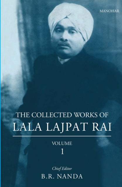 Collected Works Of Lala Lajpat Rai By Nanda, B.r.