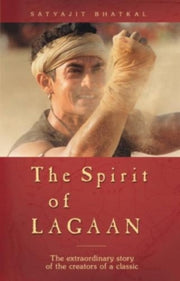 Spirit Of Lagaan By Bhatkal, Satyajit
