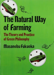Natural Way Of Farming By Fukuoka, Masanobu