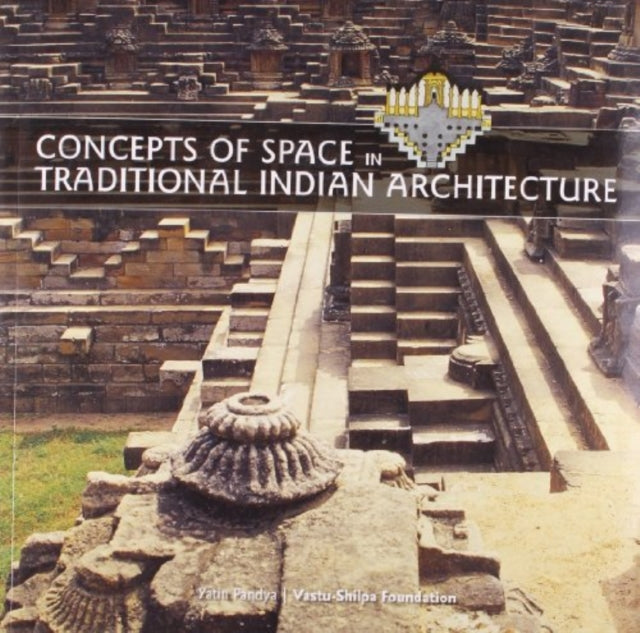 Concepts Of Space In Traditional In Dian By Pandya , Yatin