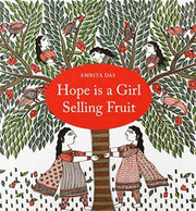 Hope Is A Girl Selling Fruit