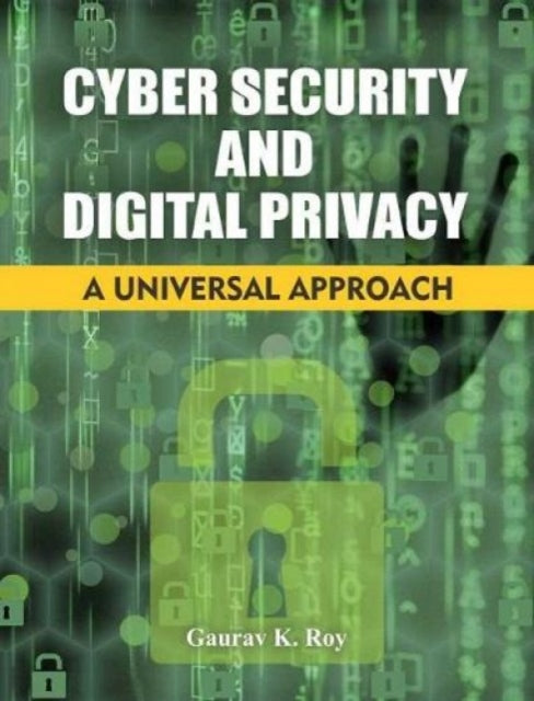 Cyber Security & Digital Privacy By Roy, Gaurav K.