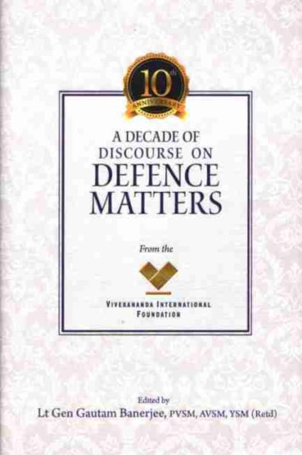 Decade Of Discourse On Defence Matters F