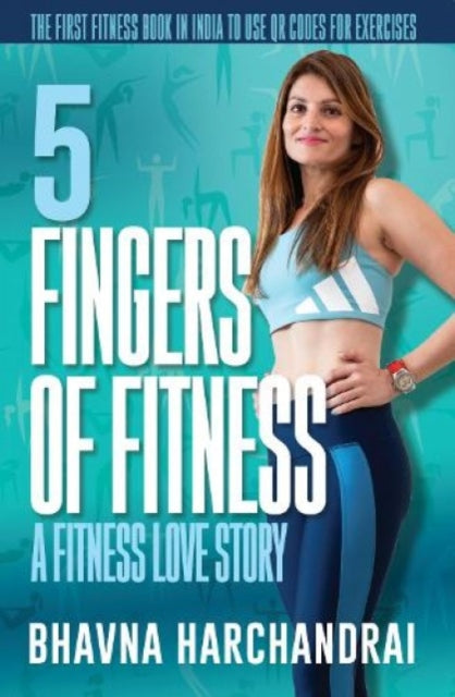 5 Fingers Of Fitness: A Fitness Love Sto By Harchandrai, Bhavna