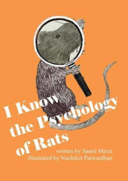 I Know The Psychology Of Rats By Mirza, Saeed