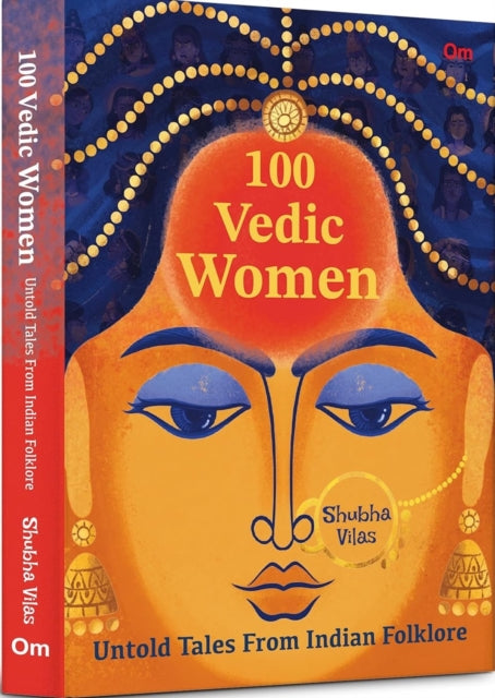 100 Vedic Women Untold Tales From Indian