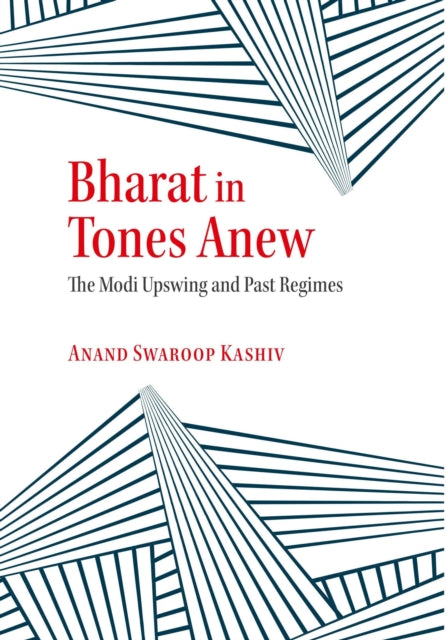 Bharat In Tones Anew The Modi Upswing &