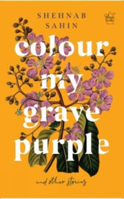 Colour My Grave Purple & Other Stories