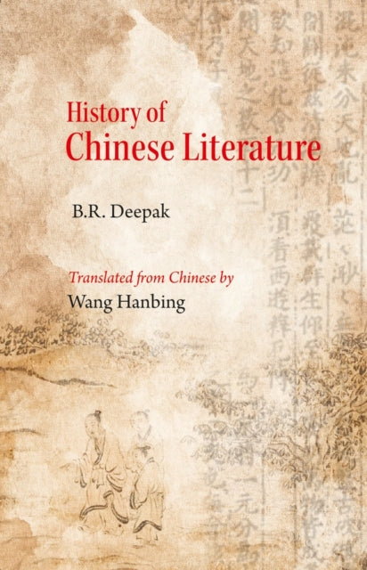 History Of Chinese Literature By Deepak, B.r.