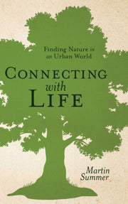 Connecting With Life: Finding Nature In