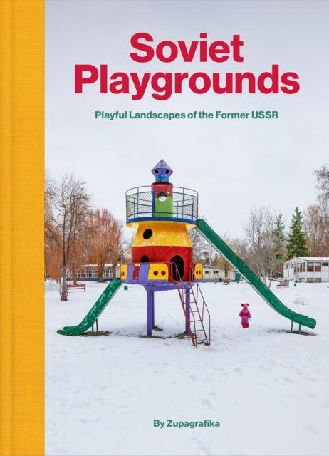 Soviet Playgrounds By Zupagrafika