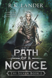 Path Of A Novice: The Silvan Book I By Lander, R.k.