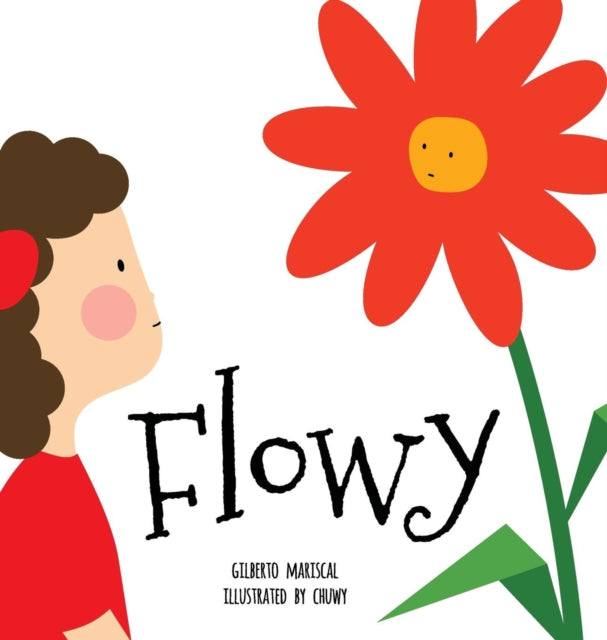 Flowy: An Illustrated Book For Kids Abou
