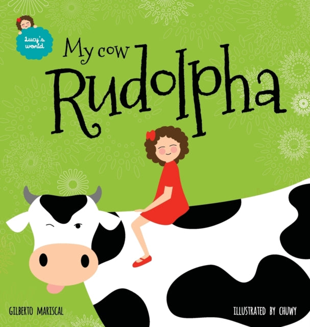 My Cow Rudolpha: An Illustrated Book For