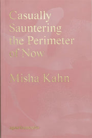 Casually Sauntering The Perimeter Of Now