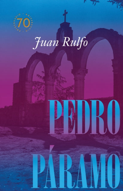 Pedro Pramo Edicin Conmemorativa 70 Aos By Rulfo, J