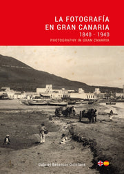 La Fotografa En Gran Canaria 1840 1940 P By Betancor, Gabriel