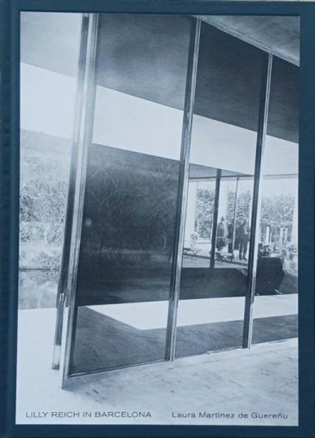 Lilly Reich In Barcelona By Mart Nez De Guere U,
