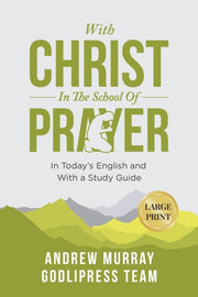 Andrew Murray With Christ In The School