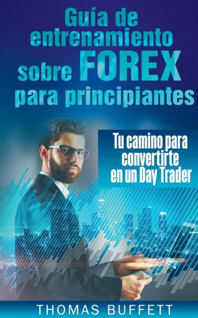 Gu A De Entrenamiento Sobre Forex Para P